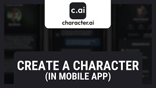 cai How to Create a Character Mobile App [upl. by Aleira698]