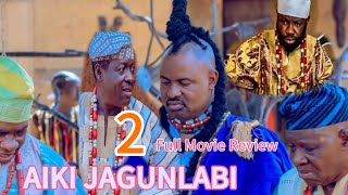 Aiki Jagunlabi Part 2  Yoruba 4K Movie 2024 Akin Olaiya Ibrahim Chatta Itele Full Movie Review [upl. by Araet]