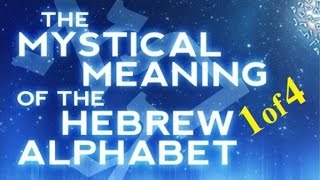 MYSTICAL MEANING of the HEBREW ALPHABET 1 of 4 – Rabbi Michael Skobac – Jews for Judaism [upl. by Calvina]