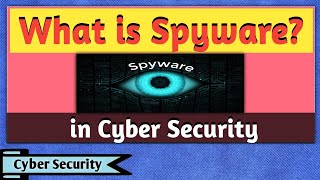 What is Spyware  Spyware Attack  Spyware Attack in Cyber Security  Cyber Security [upl. by Feenah]