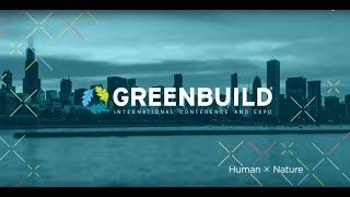 Greenbuild 2018  Recap Video [upl. by Lea268]