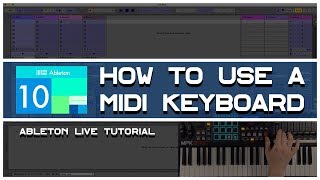 Ableton Live Tutorial How to use a MIDI Keyboard [upl. by Lynelle175]