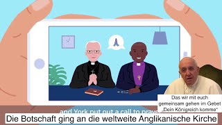 Falsche Erweckungsbewegung quotThy Kingdom comequot Pfingstler Welby u Franziskus neue Videobotschaft [upl. by Cinemod]