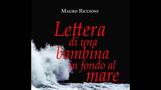 Itidealia presenta quotLettera di una bambina in fondo al marequot di Mauro Riccioni [upl. by Pollyanna815]