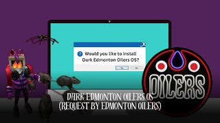 Dark Edmonton Oilers OS Requested by Edmonton Oilers [upl. by Weiner659]