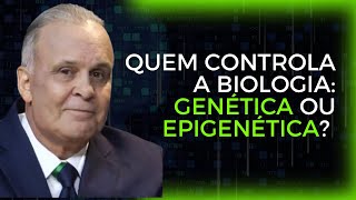 Quem controla a biologia GENÉTICA ou EPIGENÉTICA [upl. by Huai86]