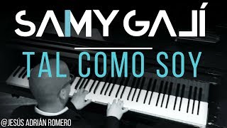 Samy Galí Piano  Tal Como Soy Solo Piano Cover  Jesus Adrian Romero [upl. by Lanie]