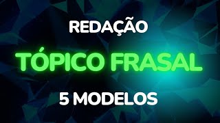 5 Modelos de Tópico frasal para a sua Redação [upl. by Dreeda]