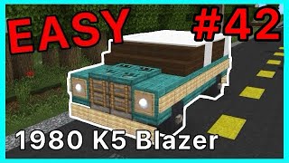 EASY 1980 K5 Chevy Blazer Tutorial  Minecraft Vehicles 42 [upl. by Etsyrk851]