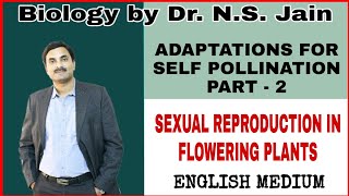 Adaptations for self Pollination Sexual Reproduction in Flowering Plants Part2  English Medium [upl. by Lebiram]