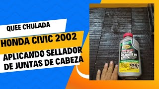 Aplicando sellador de junta empaque de cabeza culata a honda Civic 2002 FUNCIONARA ya veremos [upl. by Turino]