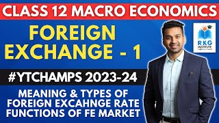 Meaning amp Types of Foreign Exchange Rate  Foreign Exchange  1  Class 12  Macro Economics [upl. by Suhail349]