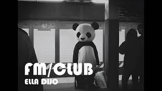 FM Club  ella dijo Lyric video [upl. by Wrightson]