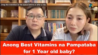 Anong Best Vitamins na Pampataba for 1 year old baby [upl. by Camus]