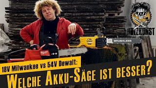 Welche Akkusäge ist besser 18V Milwaukee vs 54V Dewalt  Holzkunst Scholz offiziell [upl. by Lura]