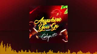 Anywhere You Go Home Official Audio  Carlyn XP  Bouyon  Soca  AfroBeat 2023 [upl. by Leynwad]