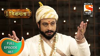 Swarajya Janani Jijamata  स्वराज्य जननी जिजामाता  Ep  461  Full Episode  27th May 2021 [upl. by Teevens]