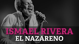 Ismael Rivera  El Nazareno [upl. by Onimod]