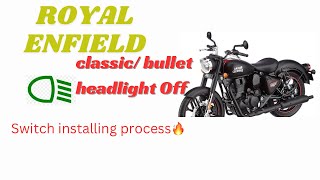 Bullet 350 headlight switch  classic reborn headlight switch installation AHO off [upl. by Olette614]