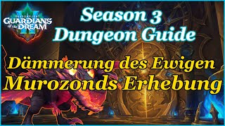 Dämmerung des Ewigen  Murozonds Erhebung  M Dungeon Guide  WOW Dragonflight 102  Season 3 [upl. by Aseral]