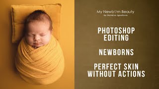 Newborn Photoshop editing  Perfect skin tone without actions [upl. by Iaverne876]