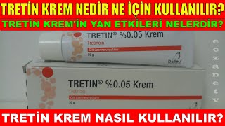 Tretin Krem Nedir Tretin Kremin Yan Etkileri Nelerdir Tretin Krem Nasıl Kullanılır [upl. by Ennahgiel70]