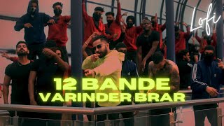 12 BANDE  VARINDER BRAR X Prod bythzhim  Flip [upl. by Enneiluj]