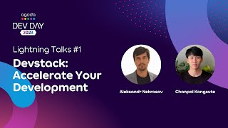 Devstack  Accelerate your development  Agoda Dev Day 2023 [upl. by Robertson]