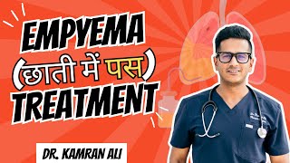 Empyema Treatment in Hindi  Dr Kamran Ali [upl. by Ettenwad884]