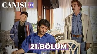 Canısı 21 Bölüm  HD Restorasyon [upl. by Dena549]