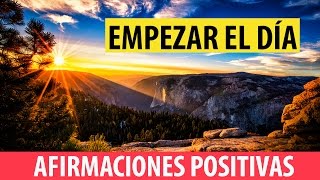 Afirmaciones Positivas para Empezar el Dia con Optimismo [upl. by Nyliahs]