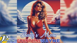 STACYS MOM but its an 80s hit FOUNTAINS OF WAYNE [upl. by Tabib]