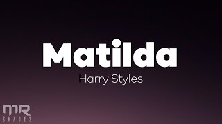 harry styles  matilda lyrics [upl. by Dean]