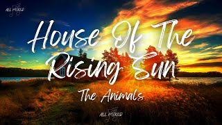 The Animals  House Of The Rising Sun Lyrics [upl. by Latrena]