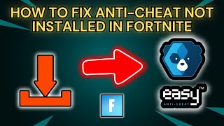 How to Fix quotEasy AntiCheat Is Not Installedquot in Fortnite  2024 Guide [upl. by Skardol]