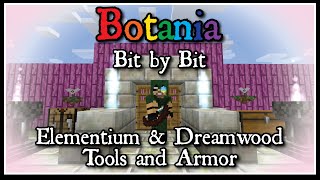 Botania Bit by Bit  Elementium amp Dreamwood Tools and Armor [upl. by Rip749]