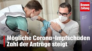 Mögliche CoronaImpfschäden  Zahl der Anträge steigt  kronetv NEWS [upl. by Arella534]