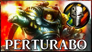 PERTURABO  Lord of Iron  Warhammer 40k Lore [upl. by Lahcim]