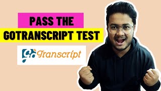 HOW TO PASS GOTRANSCRIPT TEST amp MAKE MONEY ONLINE 2022 [upl. by Nielsen]