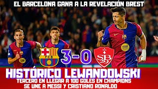 HISTÓRICO LEWANDOWSKI CIEN GOLES EN CHAMPIONS EL BARCELONA GANA AL BEST SIN PROBLEMAS [upl. by Gleeson]