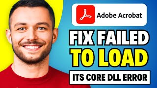 How To Fix Adobe Acrobat Failed to Load Its Core DLL Error FIXED [upl. by Saberhagen]