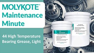 MOLYKOTE® 44 High Temperature Bearing Grease  MOLYKOTE® Maintenance Minute [upl. by Gilligan]