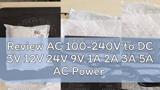 Review AC 100240V to DC 3V 12V 24V 9V 1A 2A 3A 5A AC Power Supply Adapter Adjustable Wall Plug for [upl. by Reidar910]