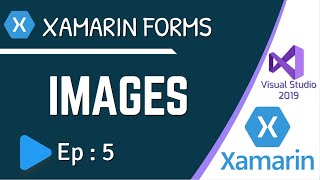 How to use Images in Xamarin Forms  Ep5 [upl. by Peers]