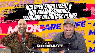 Episode 63 ACA Open Enrollment amp NonCommissionable Medicare Advantage Plans [upl. by Sakram]