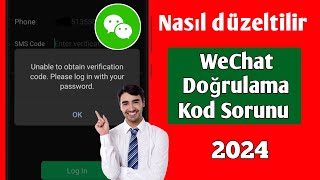 WeChat Doğrulama Kodu Alınmadı Sorun Çözüldü  Doğrulama Kodu Alınamıyor [upl. by Nevlin]