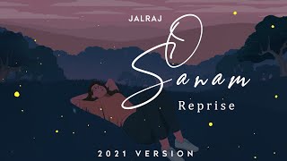 O Sanam Reprise  JalRaj  Lucky Ali  Latest Hindi Cover 2021 [upl. by Elo883]