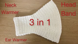 How to crochet 3 in 1 ear warmer  neck warmer  headband [upl. by Yra]