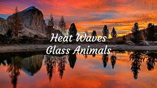 Glass Animals  Heat Waves Lyrics [upl. by Milburn]