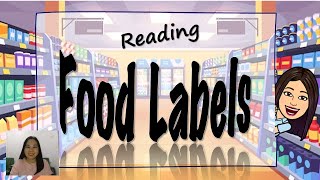 Food Labels  Reading Food Labels  MAPEH  Health  Teacher Beth Class TV [upl. by Aruabea]